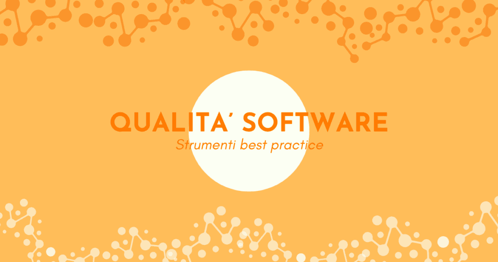 Test software: scopri gli strumenti e le best practice per migliorare la qualità