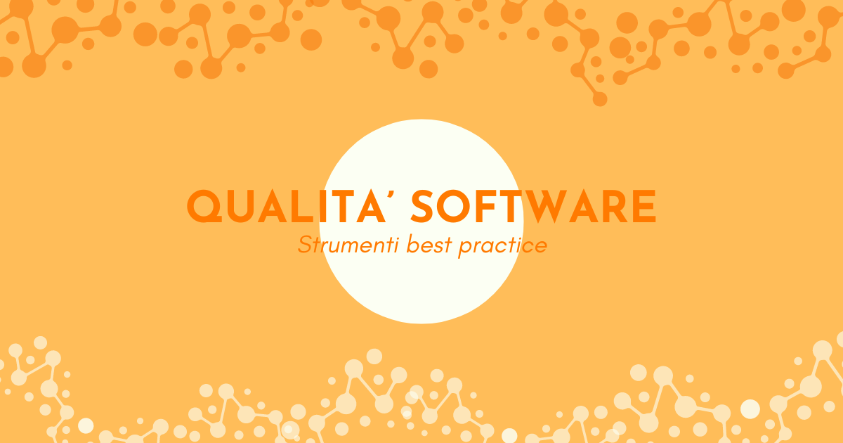 Test software: scopri gli strumenti e le best practice per migliorare la qualità